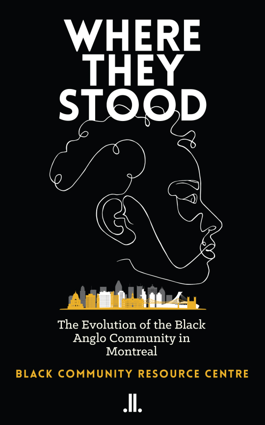 Where They Stood: The Evolution of the Black Anglo Community in Montreal